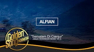 Download lagu ALFIAN - Semalam Di Cianjur mp3 Download lagu ALFIAN - Semalam Di Cianjur mp3
