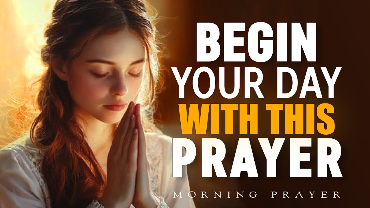 A Powerful Morning Prayer | God's Protection, Grace and Mercy | Morning Prayer