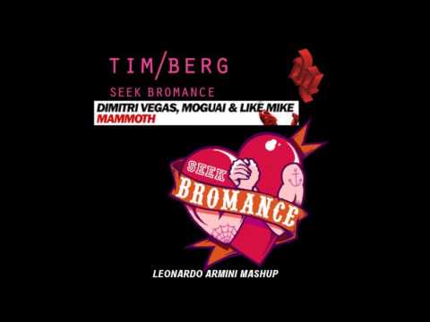 Dimitri Vegas & Like Mike vs. Tim Berg - Seek Mammoth Bromance (Armos & Corbs Mashup)