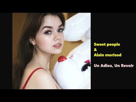 Sweet People & Alain Morisod - Un Adieu, Un Revoir