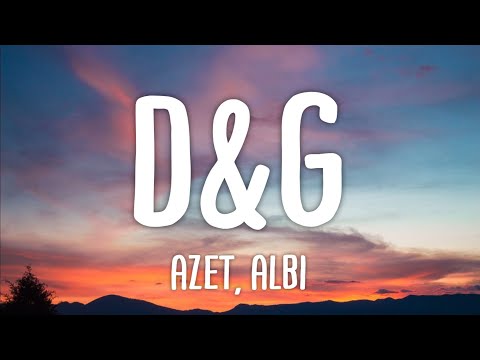 AZET & ALBI - D&G (Lyrics)