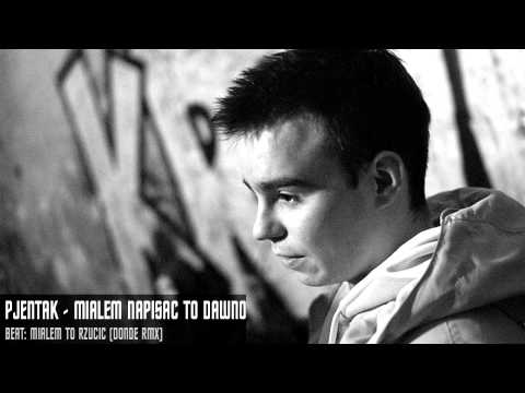 Pjentak - Miałem napisać to dawno