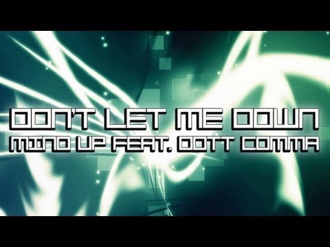 Mind Up and Dott Comma - Don't let me down