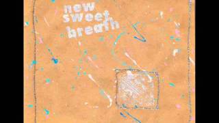 New Sweet Breath - Blessed