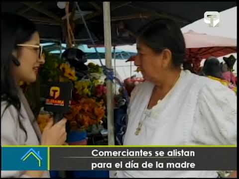 Comerciantes se alistan para el día de la madre