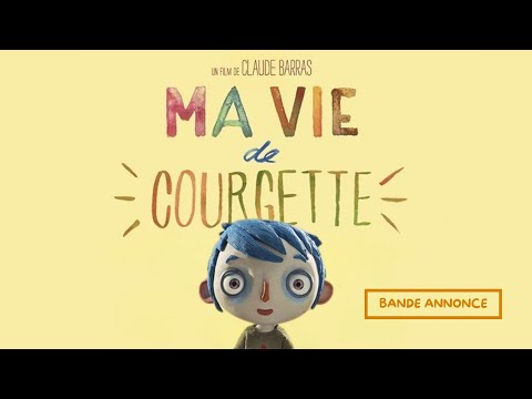Bande annonce Ma Vie de Courgette