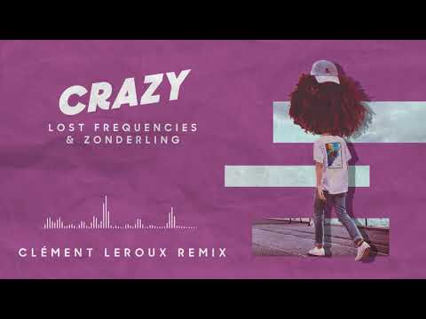 Video thumbnail for Crazy (Clément Leroux Remix)
