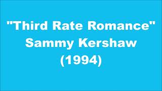 Sammy Kershaw: Third Rate Romance (1994)