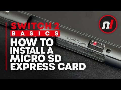 How to Install a Micro SD Express Card in Your Nintendo Switch 2 - Switch 2 Basics