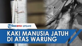 Warga Digegerkan Potongan Kaki Manusia Jatuh dari Atas Apartemen, Menimpa Tenda Warung Nasi Goreng