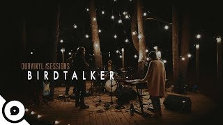 Birdtalker - Heavy | OurVinyl Sessions