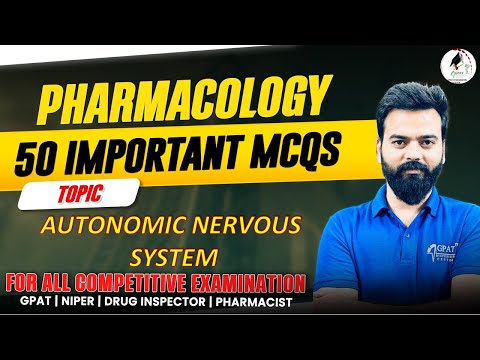 Autonomic Nervous System- Pharmacology || 50 Most Important MCQ's With Detailed Explanations #gdc