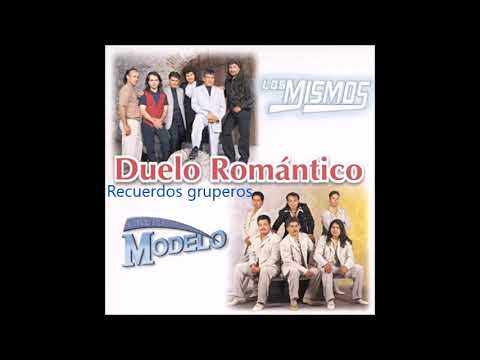 LOS MISMOS Y GRUPO MODELO  ROMANTICO