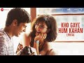 Kho Gaye Hum Kahan Lyrical Baar Baar Dekho Sidharth Malhotra Katrina Kaif Jasleen R Prateek K