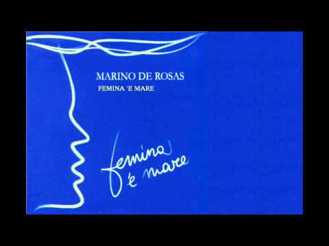 Marino De Rosas - Femina 'e mare