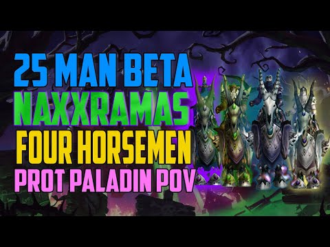 25 man 4 Horsemen 3-Cleave Strat Prot Paladin POV - WotLK Classic Beta