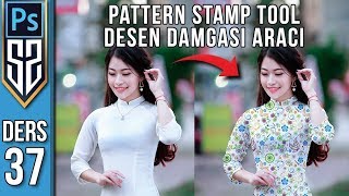 37: Photoshop Pattern Stamp Tool | Desen Damgası Aracı | Photoshop Dersleri Eğitim Seti