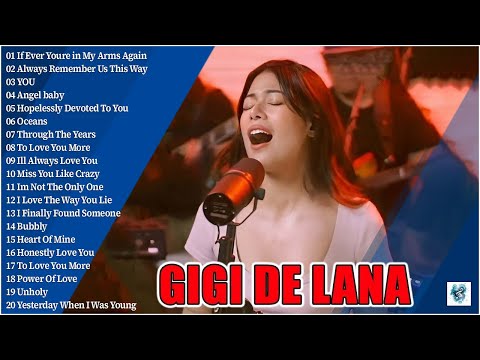 Gigi De Lana Top 20 Hits Songs Cover Nonstop Playlist 2024 • If Ever You're in My Arms Again • #GG