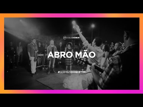Abro Mão video