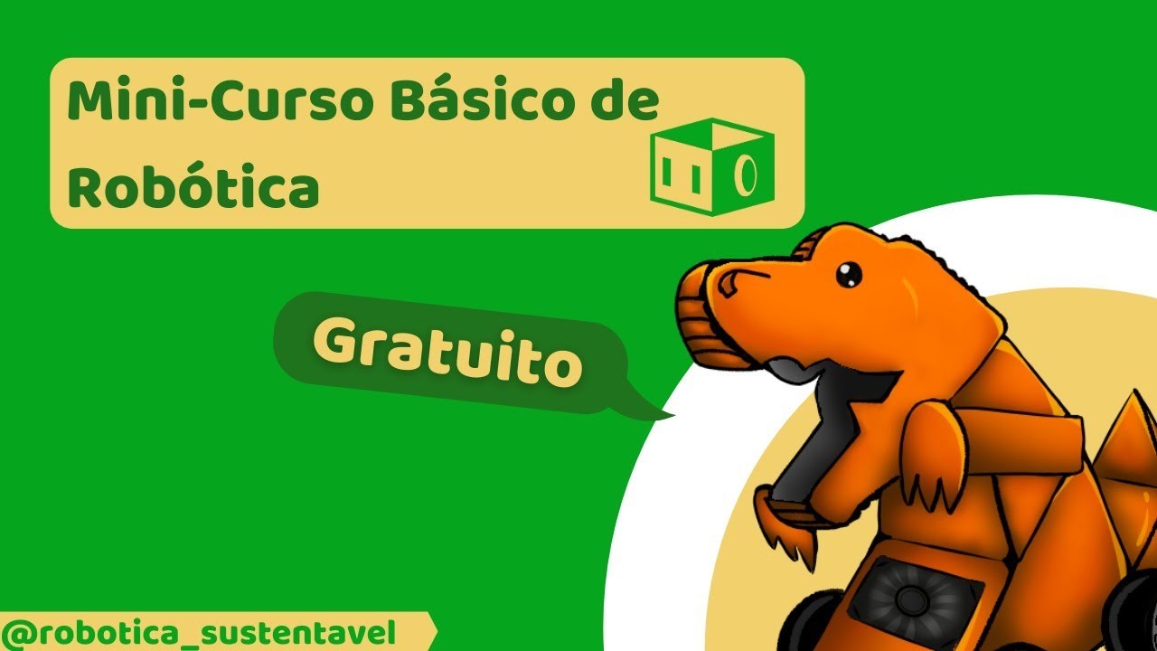Curso de Robótica - Aula 01 (Estrutura)