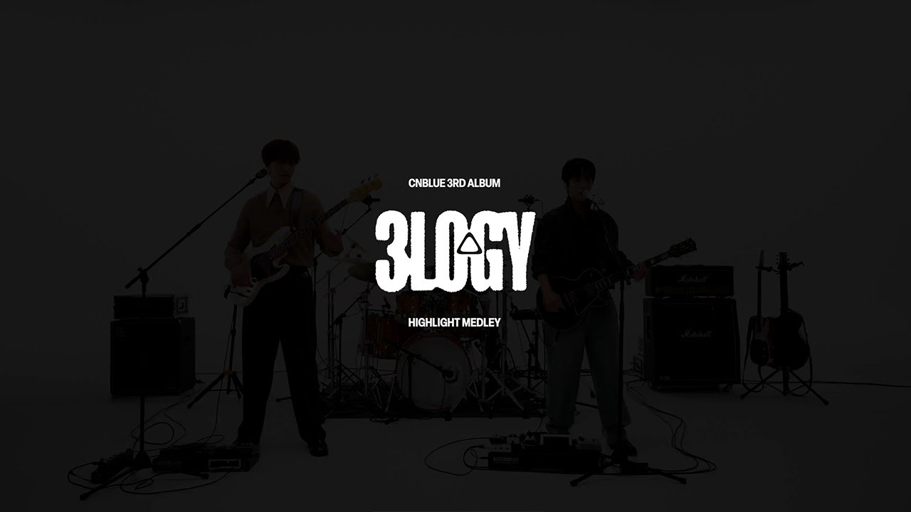 CNBLUE (씨엔블루) 3RD ALBUM [3LOGY] HIGHLIGHT MEDLEY