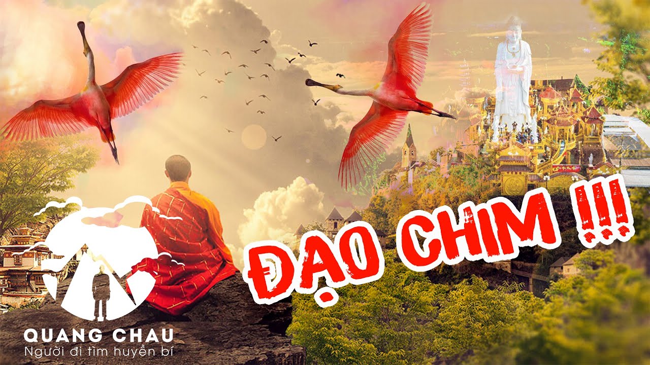 Sự tích ông Đạo Chim - Hồng Hạc đã bay về Thánh Địa Phật Giáo của Miền Tây...