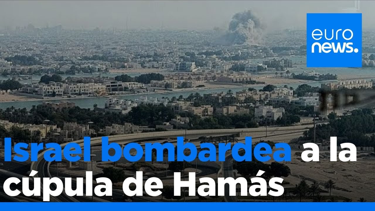 Israel bombardea a la cúpula de Hamás en Doha: hay al menos 5 fallecidos de bajo rango