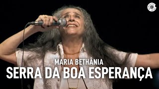 Maria Bethânia - "Serra da Boa Espera" (Ao Vivo) – Amor Festa Devoção
