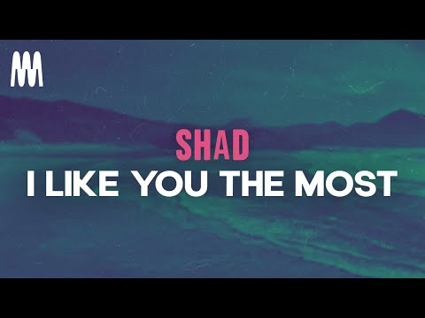Shad - I Like You The Most (Lyrics)
