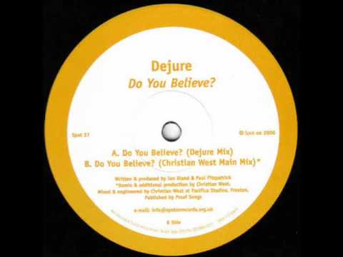 Dejure - Do You Believe? (Dejure Mix)