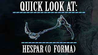 Warframe - Quick Look At: Hespar (0 forma)