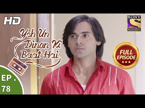 Yeh Un Dinon Ki Baat Hai -  Ep 78 - Full Episode - 21st December, 2017