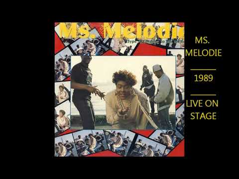 MS.  MELODIE - live on stage - 1989 CLASSIC hip hop
