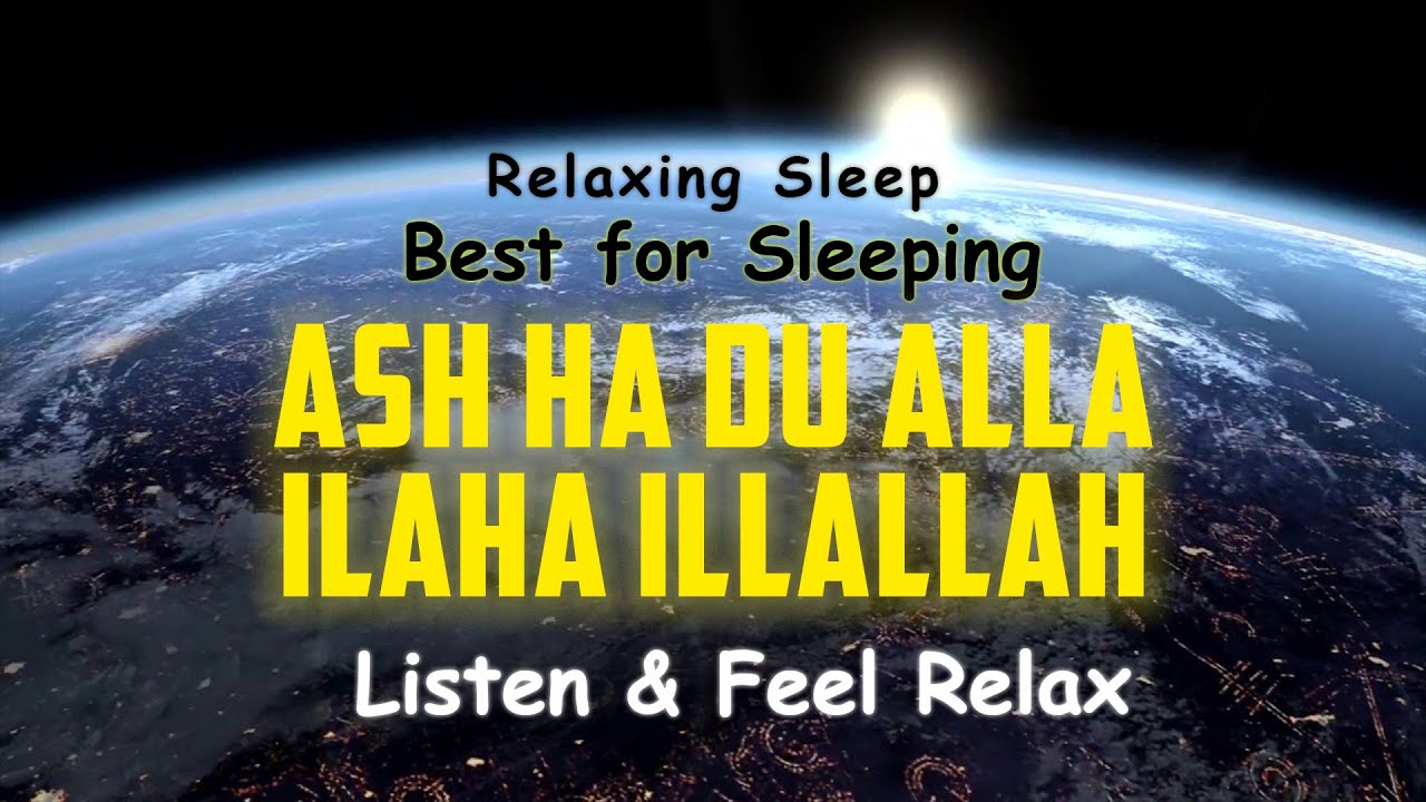Watch video Ash Ha Du Alla Ilaha illAllah | When you are feeling stressed or lonely just breath and listen | Ash Ha Du Alla Ilaha illAllah | When you are feeling stressed or lonely just breath and listen |