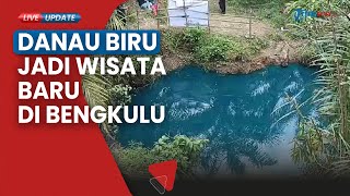 Wisata Alam Baru di Provinsi Bengkulu, Danau Ulak Lebar dengan Air Warna Biru Tosca Tiba-tiba Muncul