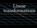 Linear transformations and matrices | Chapter 3, Essence of linear algebra
