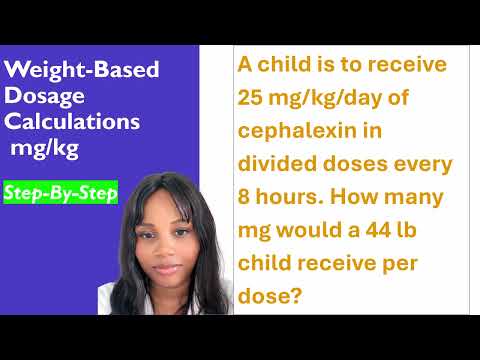 Weight-Based Dosage Calculations: mg/kg