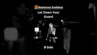 Madonna - Let Down Your Guard (With Secret B-roll)