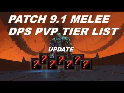 Patch 9.1 Melee DPS PVP Tier List (UPDATE MOST CURRENT)