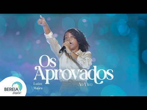 Luize Maíra | Os Aprovados - Ao Vivo [Clipe Oficial]