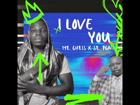 BB Agency (Mr  Chris x Sr  PCA) - I Love You (Oficial Audio)