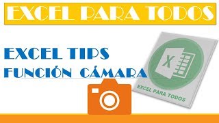 Excel Tips: Función Cámara