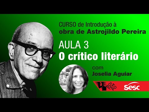 Introdução à obra de Astrojildo Pereira | Aula #3: o crítico literário, com Joselia Aguiar