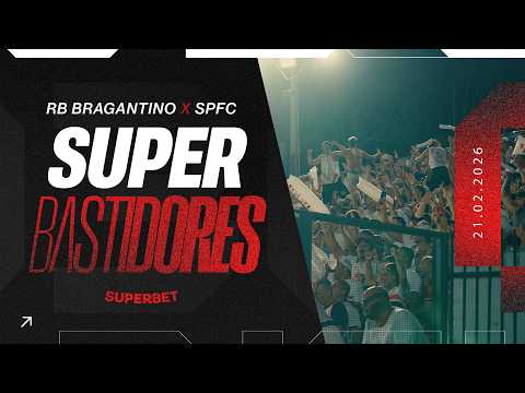 SUPER BASTIDORES: RED BULL BRAGANTINO 1 x 2 SÃO PAULO | PAULISTÃO 2026