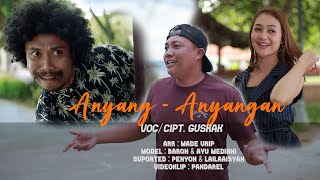 Download lagu Anyang Anyangan - Gus Kak mp3 Download lagu Anyang Anyangan - Gus Kak mp3