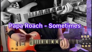 Papa Roach - “Sometimes” (Guitar &amp; Bass Cover W/Solo)