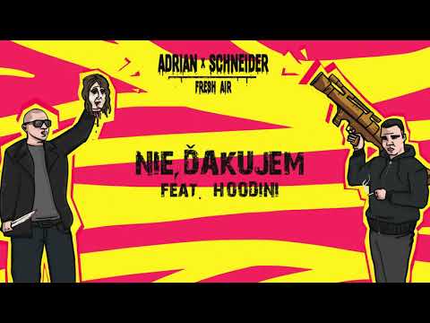 Adrian x Schneider - NIE, ĎAKUJEM  ft. Hoodini (prod. Hoodini)