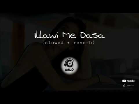illawi Me Dasa (slowed + reverb) version