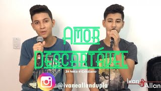 Amor descartável - Cover Ivan &amp; Allan (Zé Neto &amp; Cristiano)
