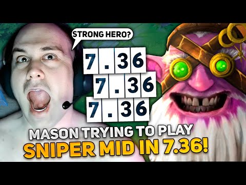 MASON TRYING TO PLAY on SNIPER MID in NEW PATCH 7.36! IS THIS A STRONG HERO for MID?!